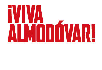 ¡Viva Almodóvar!