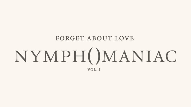 Nymphomaniac Vol. I