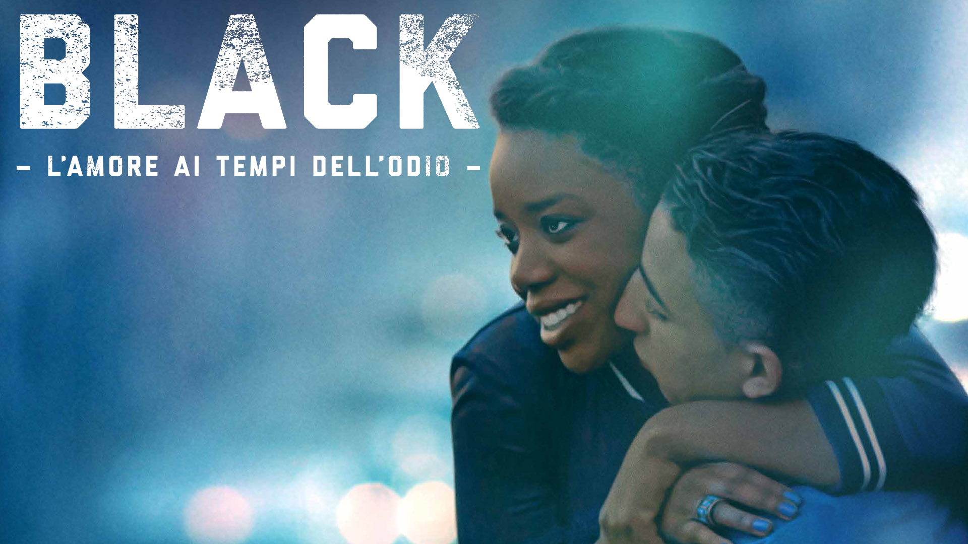 Black: l’amore ai tempi dell’odio