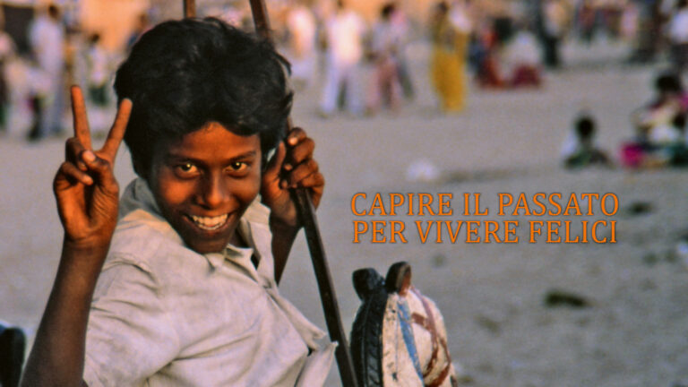 Capire il passato per vivere felici