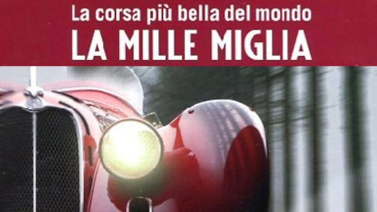 La mille miglia: la corsa più bella del mondo