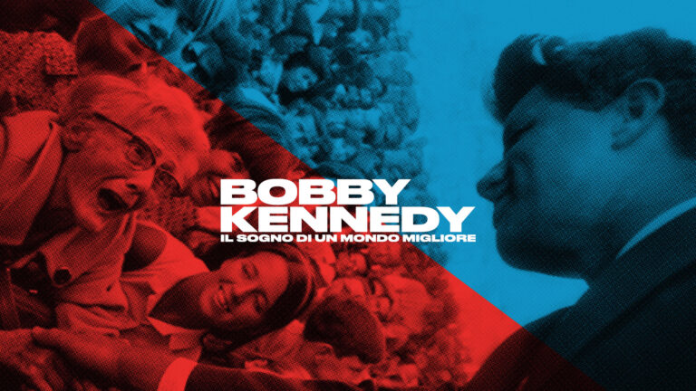 Bobby Kennedy: il sogno di un mondo migliore
