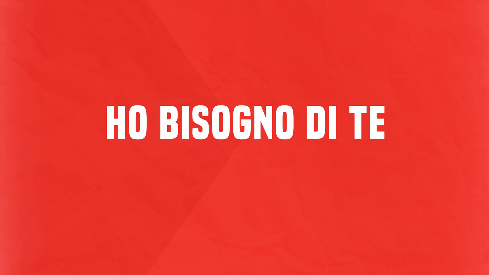 Ho bisogno di te