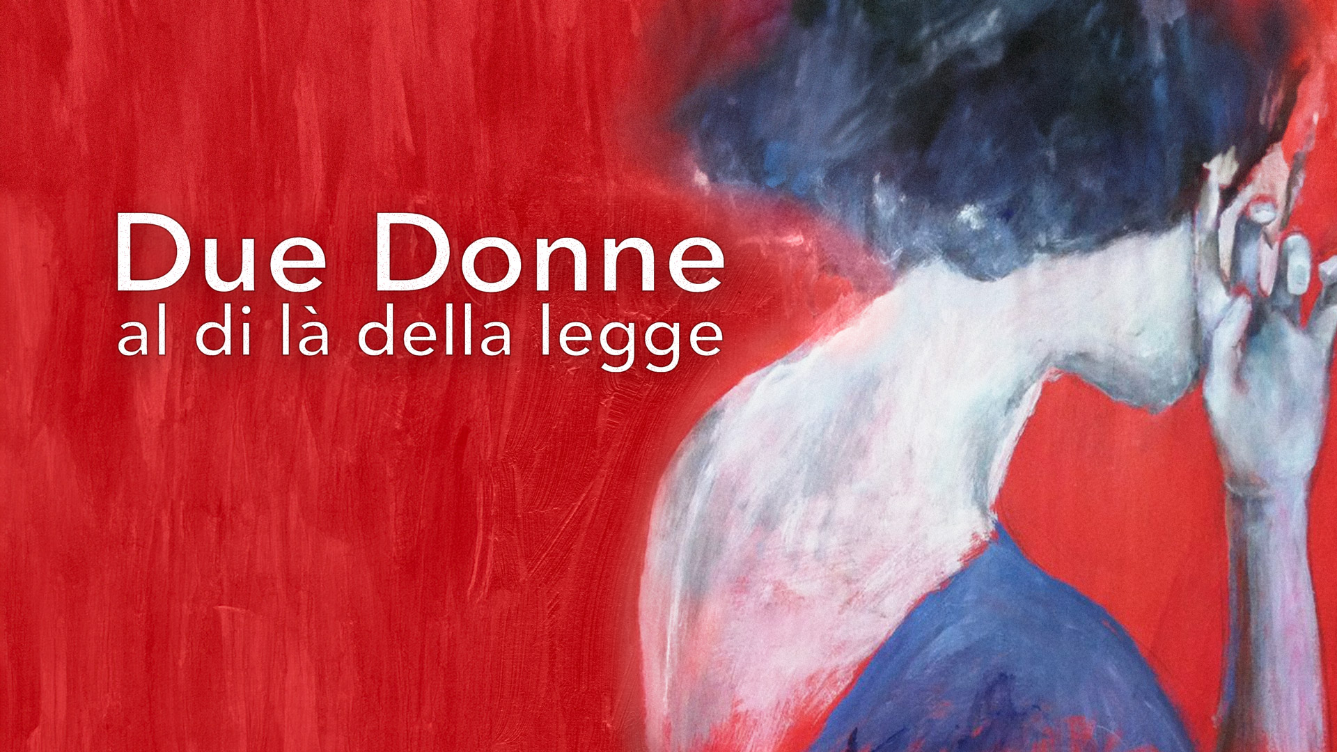 Due donne al di là della legge