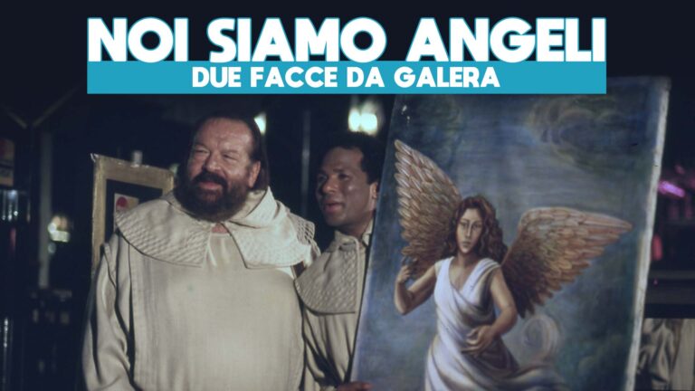 Noi siamo angeli – Due facce da galera