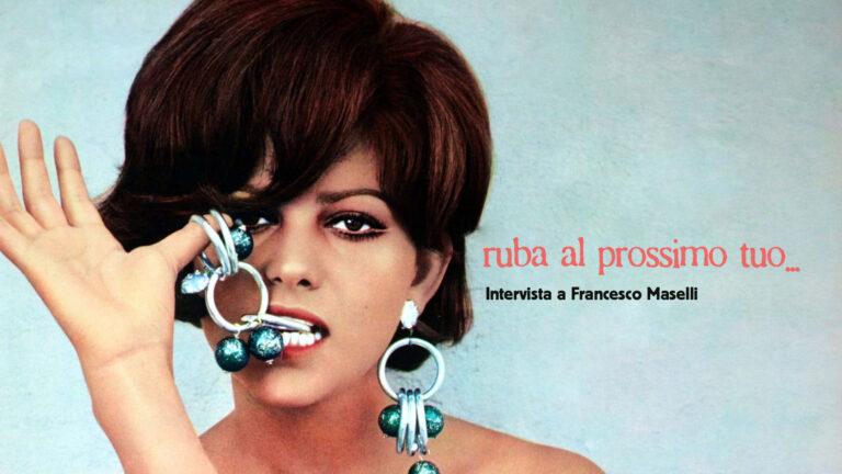 Intervista a Francesco Maselli su “Ruba al prossimo tuo”