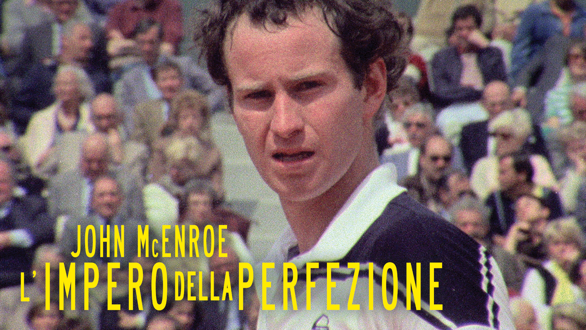 John McEnroe – L’impero della perfezione