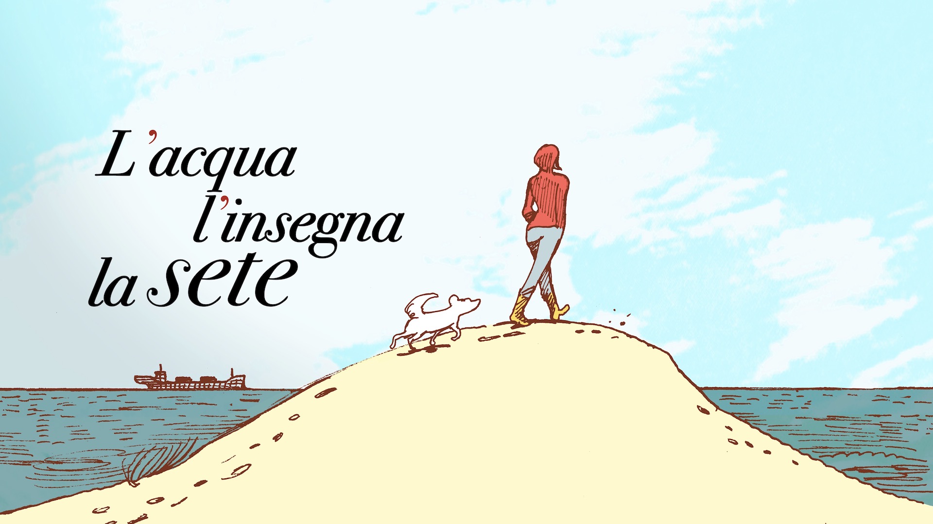L’acqua l’insegna la sete – Storia di classe