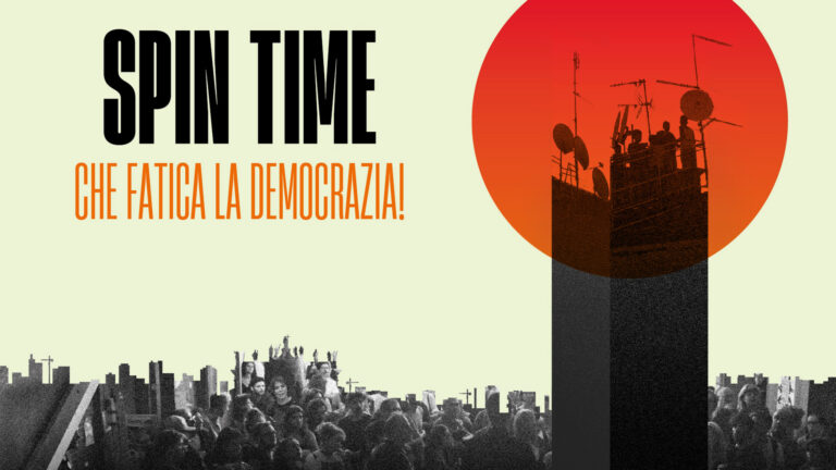 Spin Time – Che fatica la democrazia!