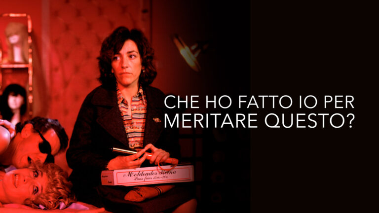 Che ho fatto io per meritare questo?